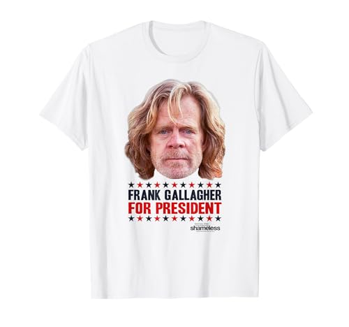 Shameless Frank Gallagher For President T-Shirt