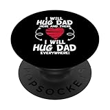 I Will Hug Dad Here Or There I Will Hug Dad