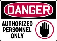 AccuformNMC "Danger Authorized Personnel Only" Safety Sign, Aluma-Lite™