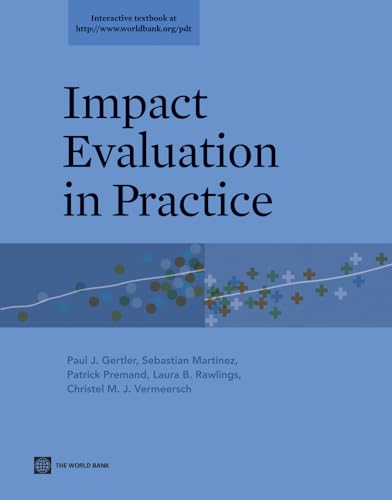 Impact Evaluation in Practice (World Bank Training Series)
