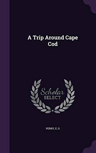 A Trip Around Cape Cod 1354427165 Book Cover