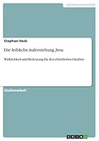 Die leibliche Auferstehung Jesu: Wirklichkeit und Bedeutung f�r den christlichen Glauben 3656891435 Book Cover