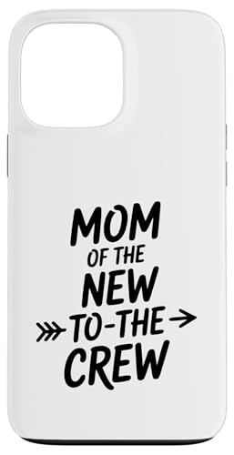 Mom Of The New to The Crew {[CY K[Y Ṽ}} X}zP[X iPhone 13 Pro Max p