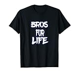 Bros For Life a great Tee for you brother or friend T-Shirt