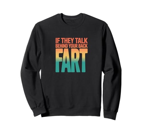 Retro If They Talk Behind Your Back Fart ���[���A�X�e�[�g�����g �g���[�i�[