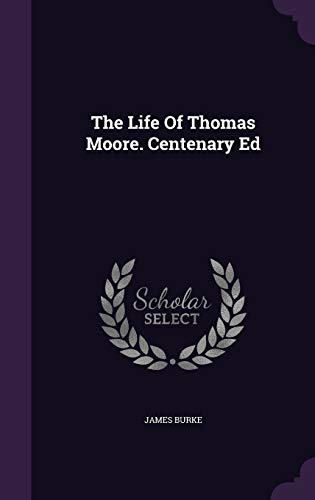 The Life Of Thomas Moore. Centenary Ed 1343353238 Book Cover