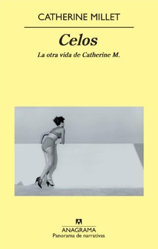 Celos: La otra vida de Catherine M. (Panorama de narrativas nº 746)