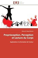 Proprioception, Perception Et Lecture Du Corps 6131583714 Book Cover