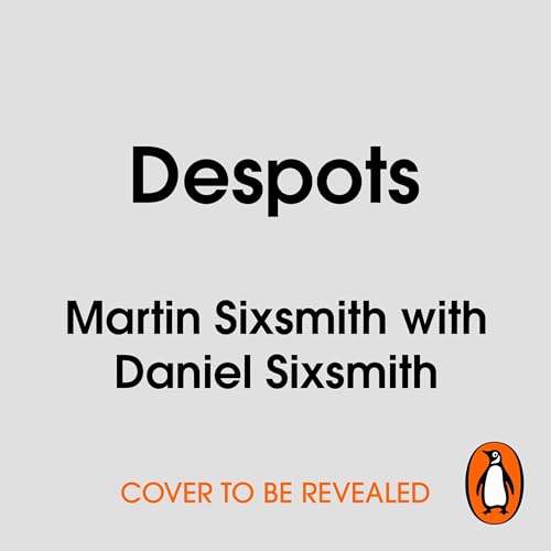 Despots Audiolivro Por Martin Sixsmith, Daniel Sixsmith capa