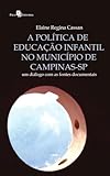 campinas sp mapa  A POLíTICA DE EDUCAçãO INFANTIL NO MUNICíPIO DE CAMPINAS-SP
