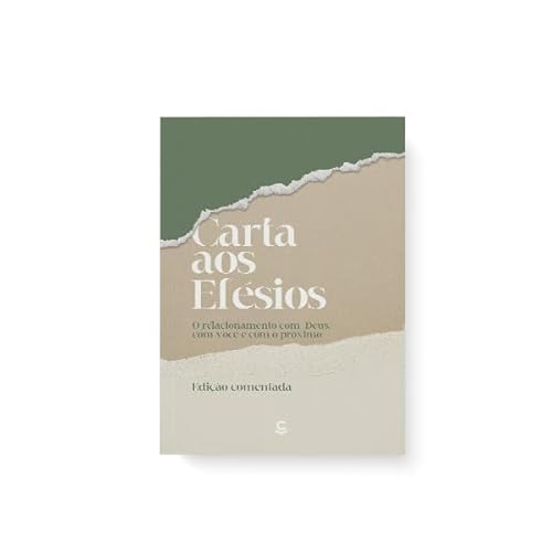 Carta aos Efésios – O relacionamento com Deus, com você e com o próximo: