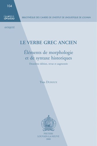 FRE-VERBE GREC ANCIEN 2/E (Bibliothèque des cahiers de l'Institut de linguistique de Louvain)