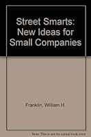 Street Smarts: New Ideas for Small Companies 0884062120 Book Cover