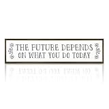Motivational Signs Decor, Table Shelf Decor, Decoration for Classroom Home Office Dorm, Inspirational Son Daughter Friends Gift, The Future Depends on What You Do Today Sign 17.8x4x1.2 inches 42