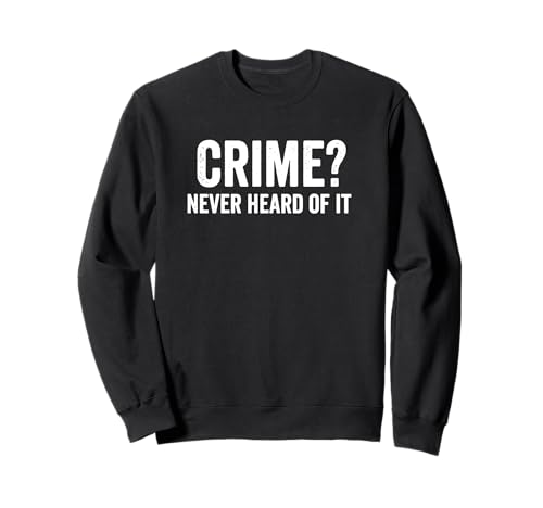 Crime Never Heard of It Alibi ���[���A Not Me Funny Saying �g���[�i�[