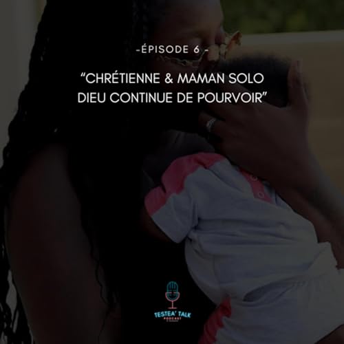#TesteamonyTime &laquo;&nbsp;Chr&eacute;tienne & Maman solo &hellip; Dieu continue de pourvoir&nbsp;&raquo;
