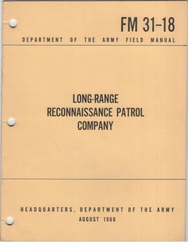 FM 31-18. Long-Range Reconnaissance Patrol Company.