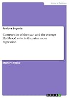 Comparison of the scan and the average likelihood ratio in Gaussian mean regression 3668240558 Book Cover