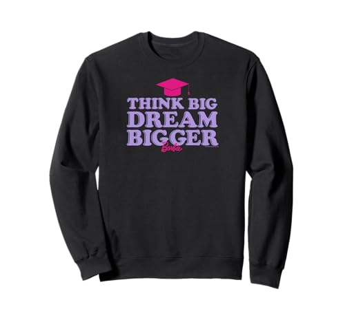 Sweatshirt Barbie Think Big Dream Bigger cadeau parfait pour anniversaire fille passionnée de mode