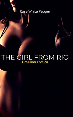 The Girl From Rio: Brazilian Erotica
