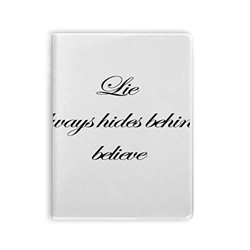 Carnet de notes Lie Always hides Behind Believe pour journal intime et bureau