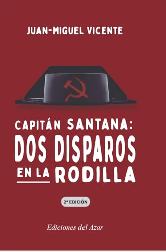 Capitan Santana Dos tiros en la rodilla