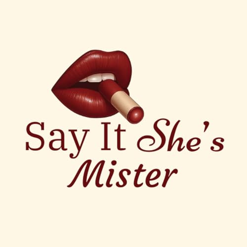 『Say It She's Mister』のカバーアート