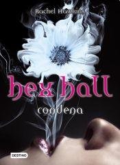 Hex Hall. Condena [Spanish] 9507321950 Book Cover