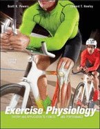 Exercise Physiology : Theory and Application to Fitness and Performance 7TH EDITION