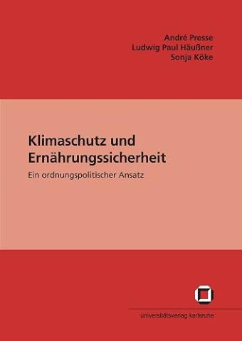 Klimaschutz und Ernährungssicherheit : ein ordnungspolitischer Ansatz: 2