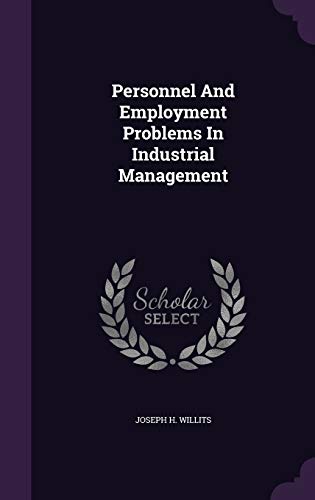 Personnel And Employment Problems In Industrial Management