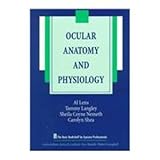 Ocular Anatomy and Physiology (The Basic Bookshelf for Eyecare Professionals)