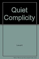 Quiet Complicity: Canadian Involvement in the Vietnam War 0919946739 Book Cover