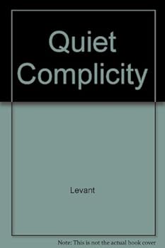 Paperback Quiet Complicity Canadian Involvement in the Vietnam War Book
