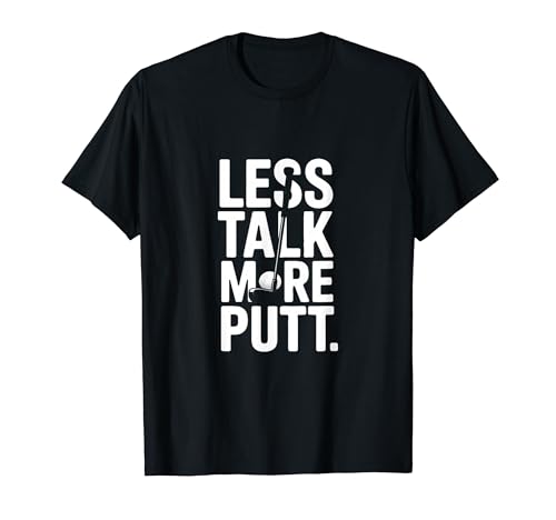 Less Talk More Putt Funny Golf ���[���A T�V���c