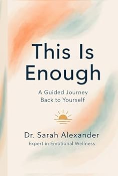 Hardcover This Is Enough: A Guided Journey Back to Yourself Book