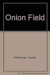 The Onion Field By Joseph Wambaugh The Onion Field By Joseph Wambaugh