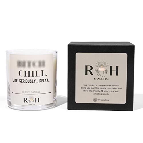 B**** Chill Like Seriously, Relax Candle | Stocking Stuffer | Rh Candle Co | Comes In A Gift Box | Santal Scented | Funny Candle | Funny Gift #TOP1