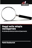  Saggi sulla miopia manageriale: In aziende con diverse strutture di governance