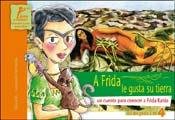 A FRIDA LE GUSTA SU TIERRA 987246006X Book Cover