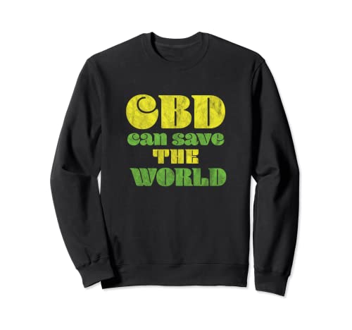 El CBD puede salvar el mundo - Cannabidiol Graphic Sudadera