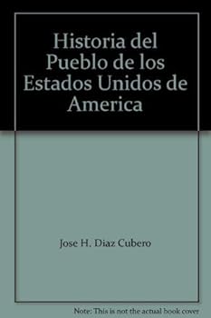 Paperback Historia del Pueblo de los Estados Unidos de America [Spanish] Book