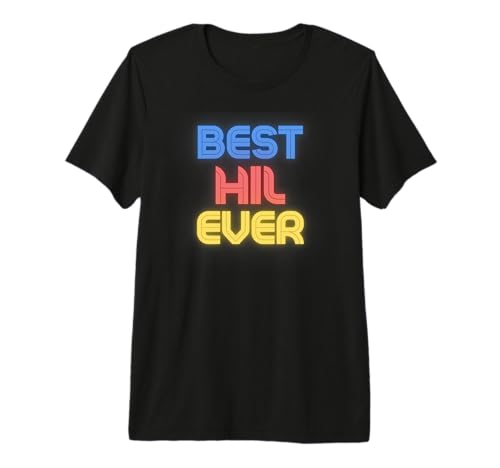 Best HIL Ever - Funny HIL Name HIL Premium Tri-Blend T-Shirt