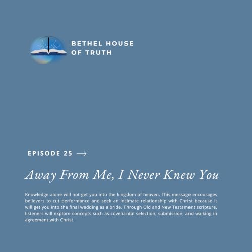 Away From Me, I Never Knew You | Pastor Randall Crawford Sr. | Bethel House of Truth