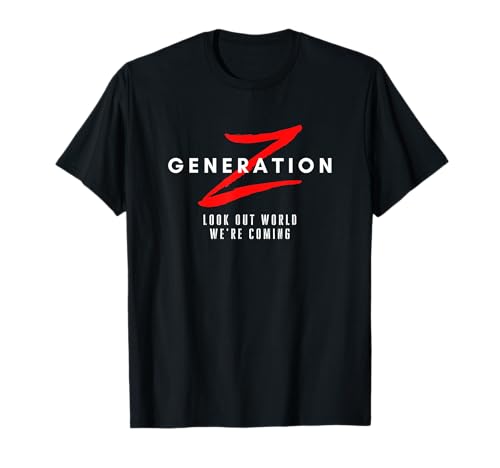 Generación Z Look Out World We're Coming Gen Z Camiseta