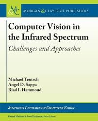 Buy Computer Vision in the Infrared Spectrum: Challenges and Approaches — BookShops.in