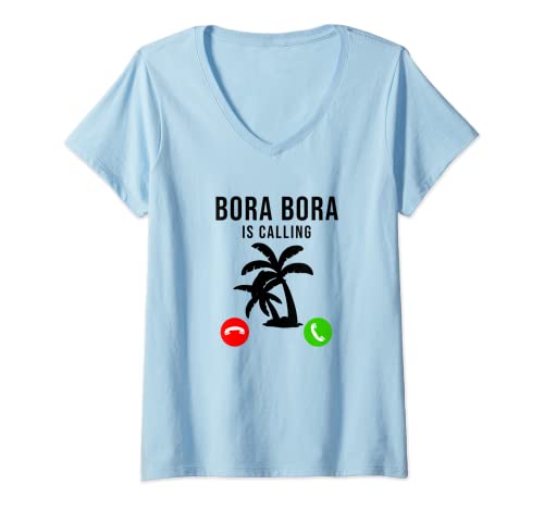 Mujer Bora Bora Is Calling - Palmera de recuerdo de vacaciones Camiseta Cuello V