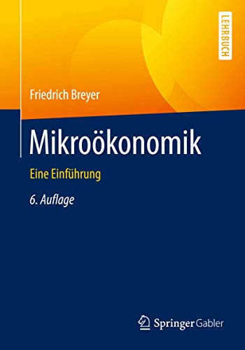 Preisvergleich Produktbild Mikroökonomik: Eine Einführung (Springer-Lehrbuch)