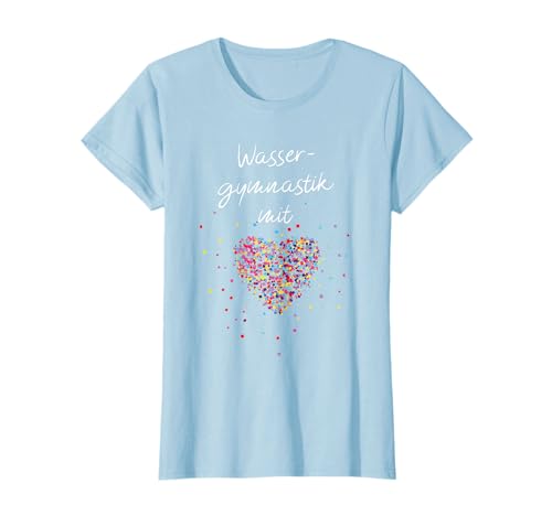 Wassergymnastik mit Herz Fitnesskurs Gymnastik Schwimmen T-Shirt