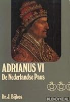 Adrianus VI, de Nederlandse Paus 9022837416 Book Cover
